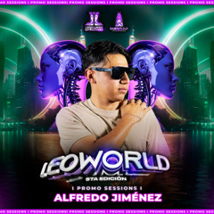 LEOWORLD 5th Aniversary Leon Likes To Party - Alfredo Jimenez (Special Podcast)