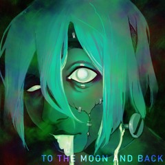 To the Moon and Back - Moth Trap 🌸 (prod Lopoint)