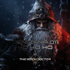 Ho Ho Ho (The Witch Doctor Live) - Sensorya 011 2023
