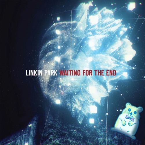 The HampsterDance Song but it's Waiting For The End by Linkin Park