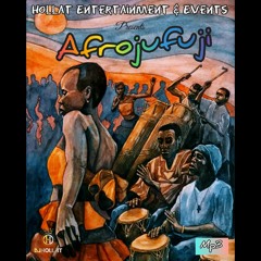 AFROJUFUJI - DJ HOLLAT