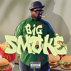 Big Smoke (prod by. UGLYKILLAH)