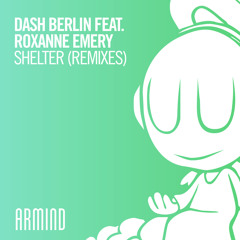 Dash Berlin feat. Roxanne Emery - Shelter (Yoel Lewis Remix)