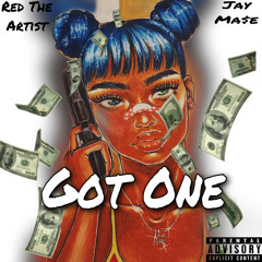 Got One (ft. J Ma$e)