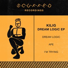Kilig - Dream Logic EP (Previews)