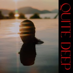 Quite Deep - DEEP HOUSE SESSION