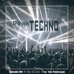 Music Experience #081 | PEAK TIM TECHNO (Techno Mix 05. 2022) w/ Tim Petersson
