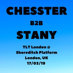 TLT | Chesster b2b Stany | Recorded Live @ Shoreditch Platform, London UK | 17.03.19
