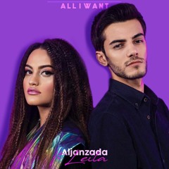 Aljanzada - All I Want (ft. Leila)
