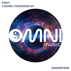 OUT NOW: FISHY - COSMIC HOIRZONS EP (OmniEP449)