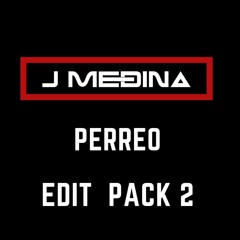 J MEDINA PACK DE PERREO PARTE 2 - 2020 (FREE DOWNLOAD)