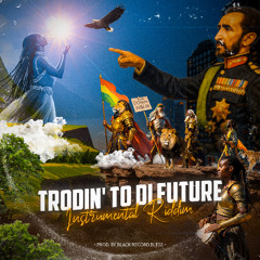 Black Record Bless • Trodin' To Di Future Riddim Instrumental