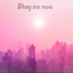 Dhay Na Mae - Gyel Tshen Ft. Hurricane