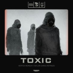 Toxic (feat. R3TR0ZO & Taylor Chris)
