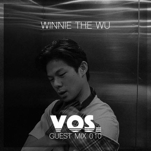 vos Guest Mix 010 - Winnie The Wu
