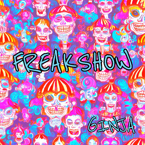 GINJA - FREAKSHOW