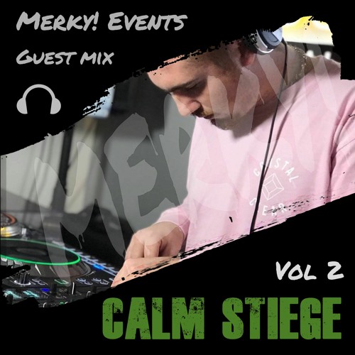 Merky! Guest Mix Vol. 2 - Calm Stiege