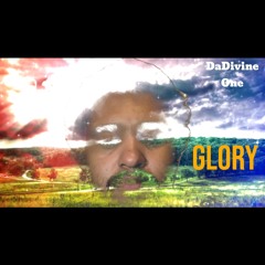 DaDivine One - Glory