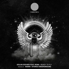 Golan Zocher feat. Rona - Ready to Fly (Stereo Underground Instrumental Remix) [Clubsonica Records]