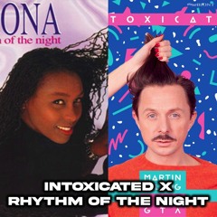 INTOXICATED X THE RHYTHM OF THE NIGHT (BIONT Mashup) *FILTERED*