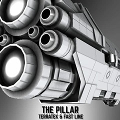 The Pillar - Fast Line Feat Terratek