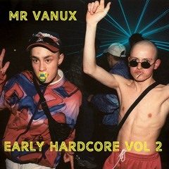 Mr VANUX - OLD SCHOOL EARLY HARDCORE VOL.2  //// (93-96)  2021