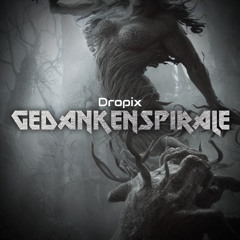 Dropix - Gedankenspirale