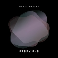 Sippy Cup (freestyle)