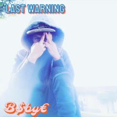 Official B$by€ - final waring last man being alive.m4a