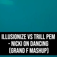 Nicki on Dancing (Grand F Mashup)v2