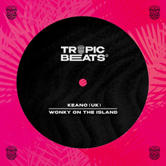 Keano (UK) - Wonky On The Island [FREE DOWNLOAD]