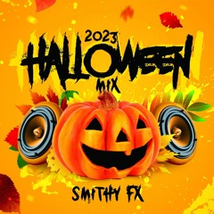 Smithy FX Halloween Bounce Mix 2023!!!!!!