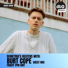 Demetria's Heaters #004 Ft. Burt Cope