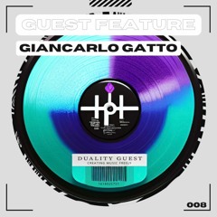 Duality Guest Feature 008 - Giancarlo Gatto