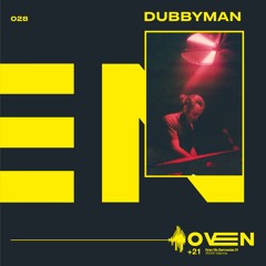 OVENCAST #28 part 2 DUBBYMAN