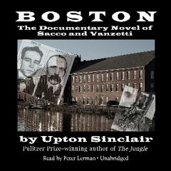 EBOOK #pdf ❤ Boston: The Documentary Novel of Sacco and Vanzetti <(DOWNLOAD E.B.O.O.K.^)