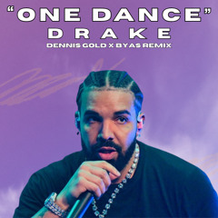 Drake - One Dance (Dennis Gold x Byas / Afro House Remix)