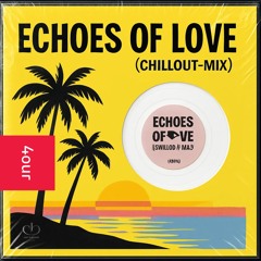 Echoes of love (Chillout-Mix)