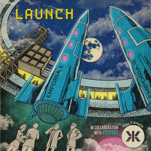 LAUNCH (w/ PSYXTOI)