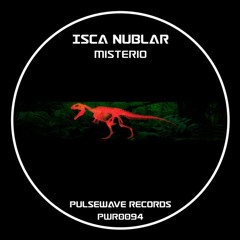 Misterio - Isca Nublar - Pulsewave Records