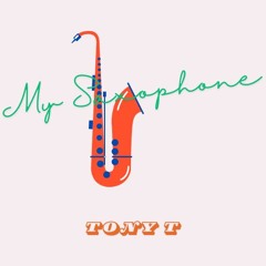 TonyT- My Saxophone