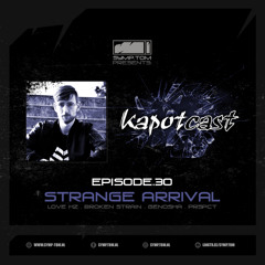 Kapotcast.29: Strange Arrival (Jul 2025)