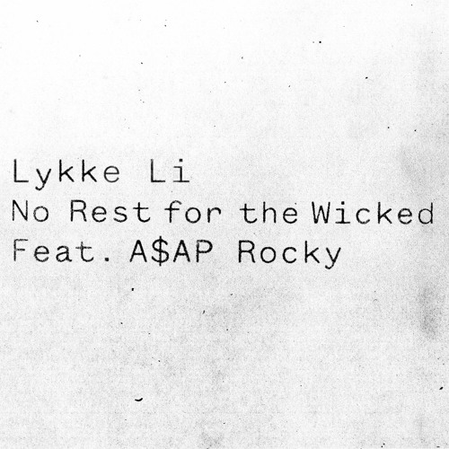 No Rest for the Wicked (feat. A$AP Rocky)