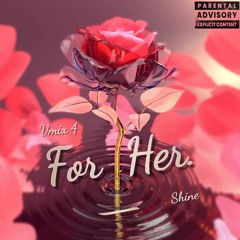 Vmix #4 : For Her - Shine
