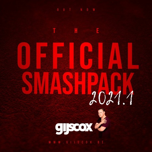 GIJS COX- THE OFFICIAL SMASHPACK 2021.1 (16 Tracks) FREE DOWNLOAD!