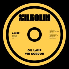 Vin Gordon - Oil Lamp (Shaolin Records) CLIP