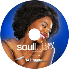 Soulful Sensations 2023 Vol.03 (01-03-2023) By JM Grana