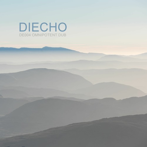 Diecho - DE004 Omnipotent Dub