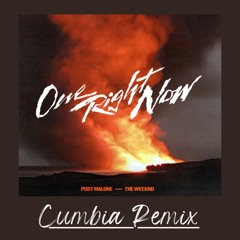 One Right Now (Cumbia Remix) - Post Malone & DJ VNDRL & The Weeknd