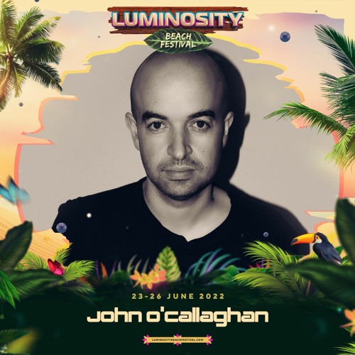 John O'Callaghan LIVE @ Luminosity Beach Festival 2022